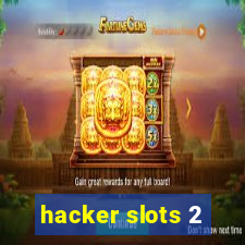 hacker slots 2